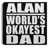 Alan World's Okayest Dad - Canvas Square