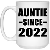 Auntie Since 2022 - 15oz Coffee Mug