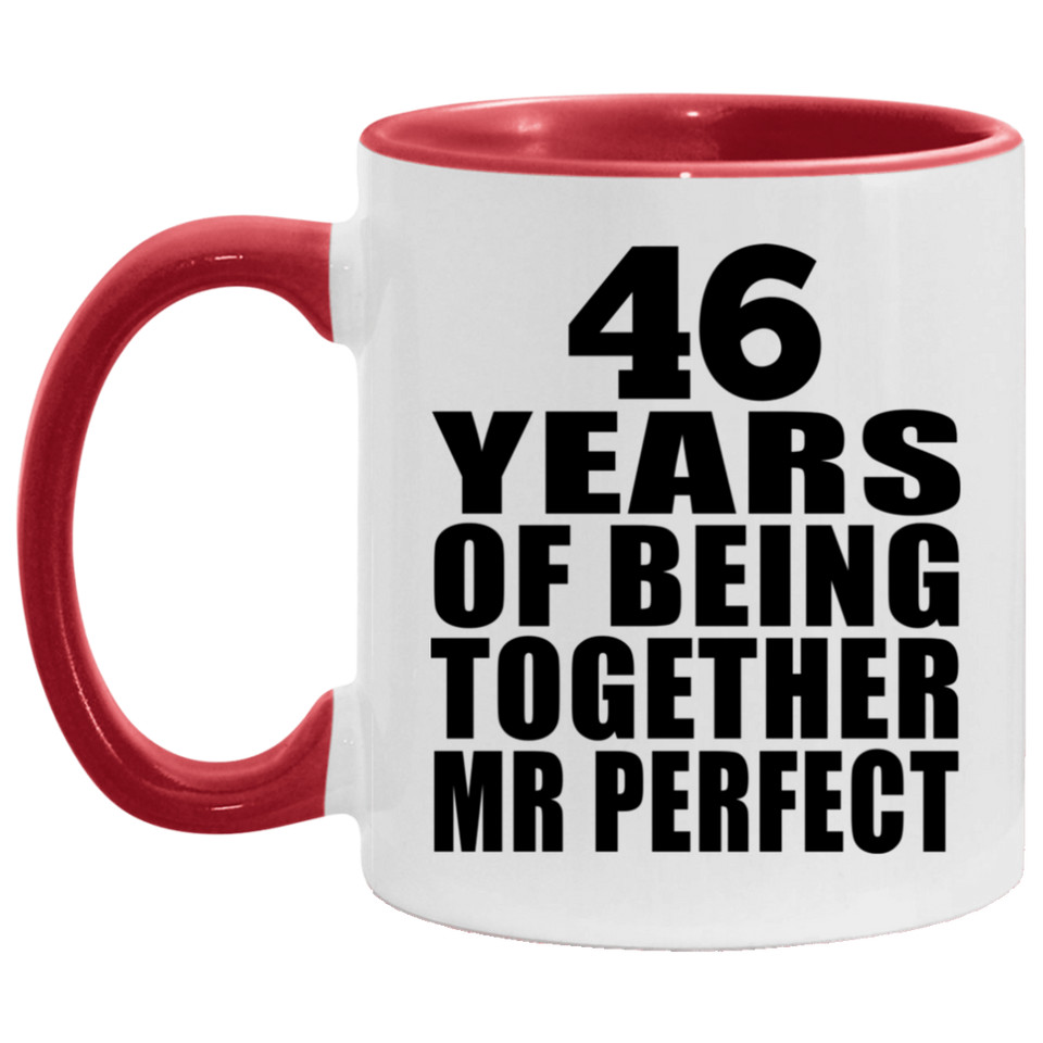 46th Anniversary 46 Years Of Being Mr Perfect - 11oz Accent Mug Red
