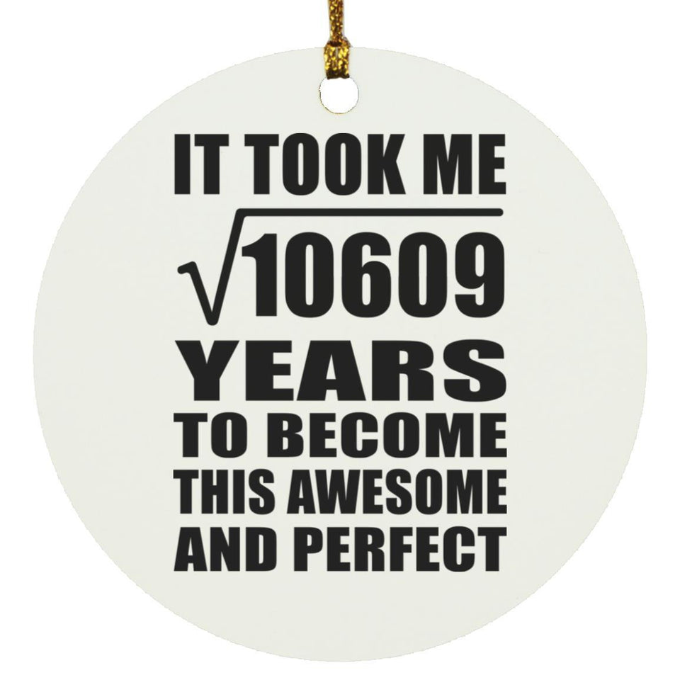 103rd Birthday Took Square Root of 10609 Years To Awesome - Circle Ornament