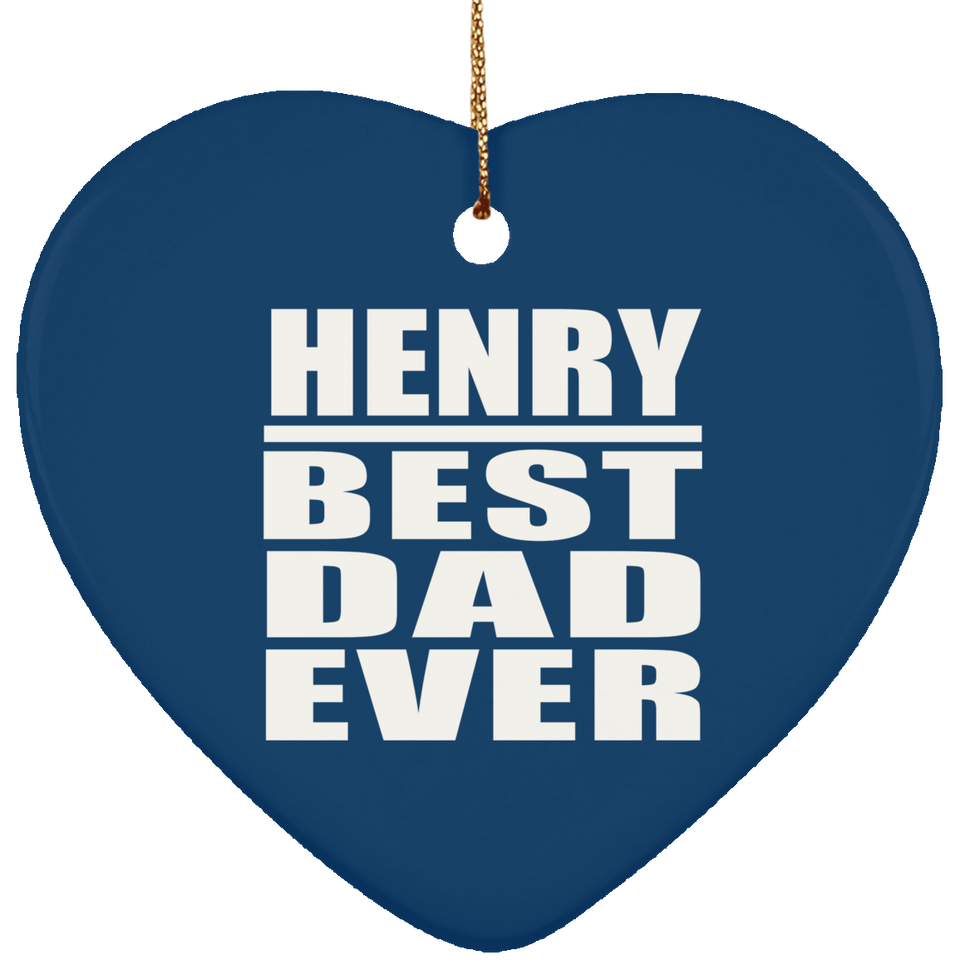 Henry Best Dad Ever - Heart Ornament