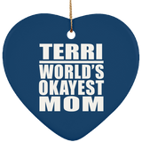 Terri World's Okayest Mom - Heart Ornament