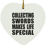 Collecting Swords Makes Life Special - Heart Ornament