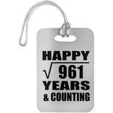 Happy 31st Anniversary Square Root of 961 Years & Counting - Luggage Bag Tag