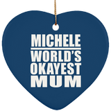 Michele World's Okayest Mum - Heart Ornament