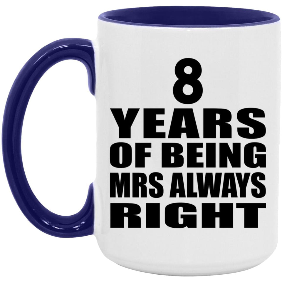 8th Anniversary 8 Years of Being Mrs Always Right - 15oz Accent Mug Purple