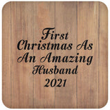 First Christmas As An Amazing Husband 2021 - Drink Coaster C