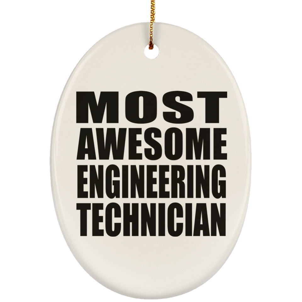 Most Awesome Engineering Technician - Oval Ornament