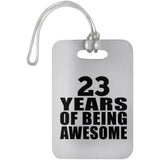 23rd Birthday 23 Years Of Being Awesome - Luggage Bag Tag
