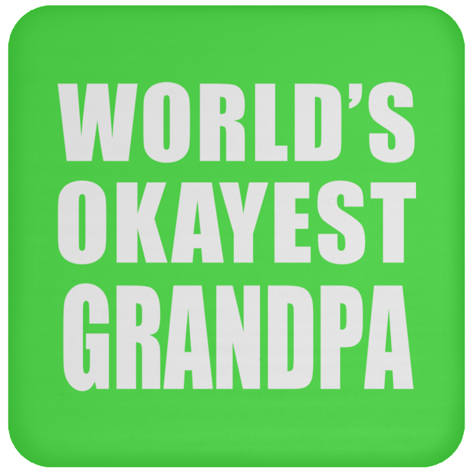 World's Okayest Grandpa - Drink Coaster