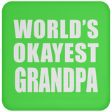 World's Okayest Grandpa - Drink Coaster
