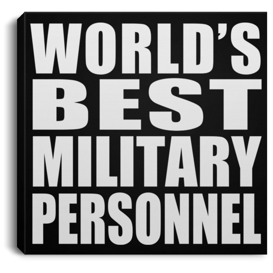 World's Best Military Personnel - Canvas Square