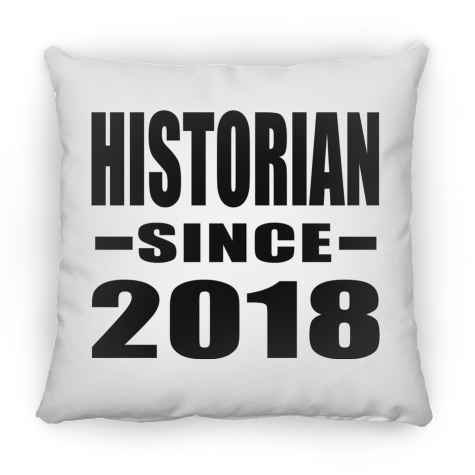 Historian Since 2018 - Throw Pillow