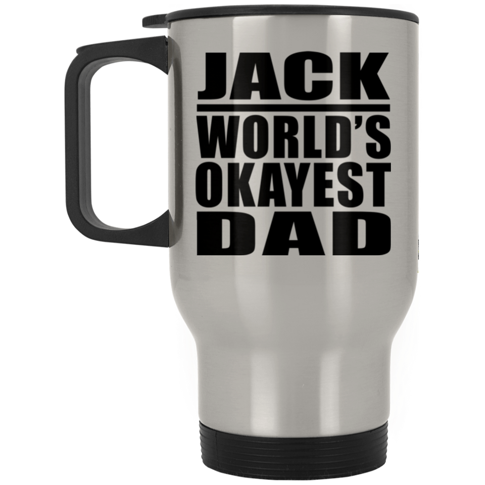 Jack World's Okayest Dad - Silver Travel Mug