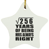 16th Anniversary Square Root of 256 Years Mrs Always Right - Star Ornament