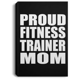Proud Fitness Trainer Mom - Canvas Portrait