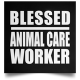 Blessed Animal Care Worker - Poster Square