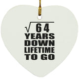 8th Anniversary Square Root of 64 Years Lifetime To Go - Heart Ornament