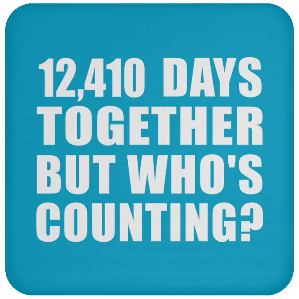 34th Anniversary 12,410 Days Together But Who's Counting - Drink Coaster