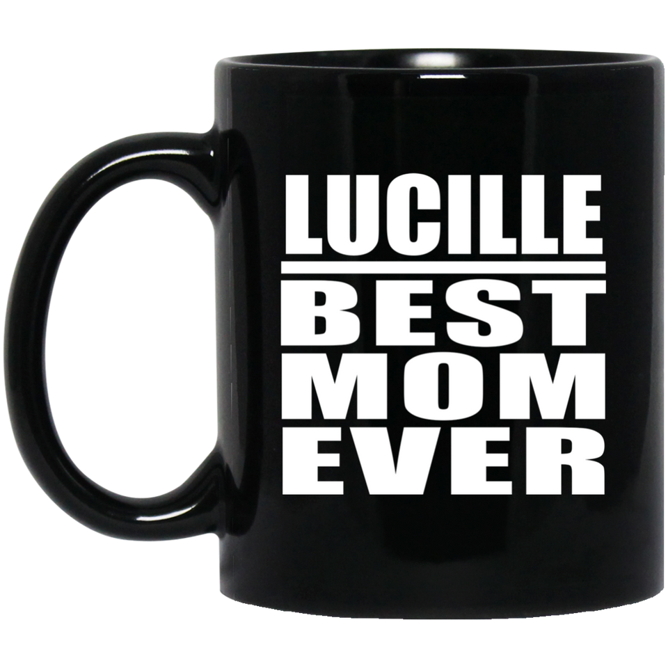 Lucille Best Mom Ever - 11 Oz Coffee Mug Black