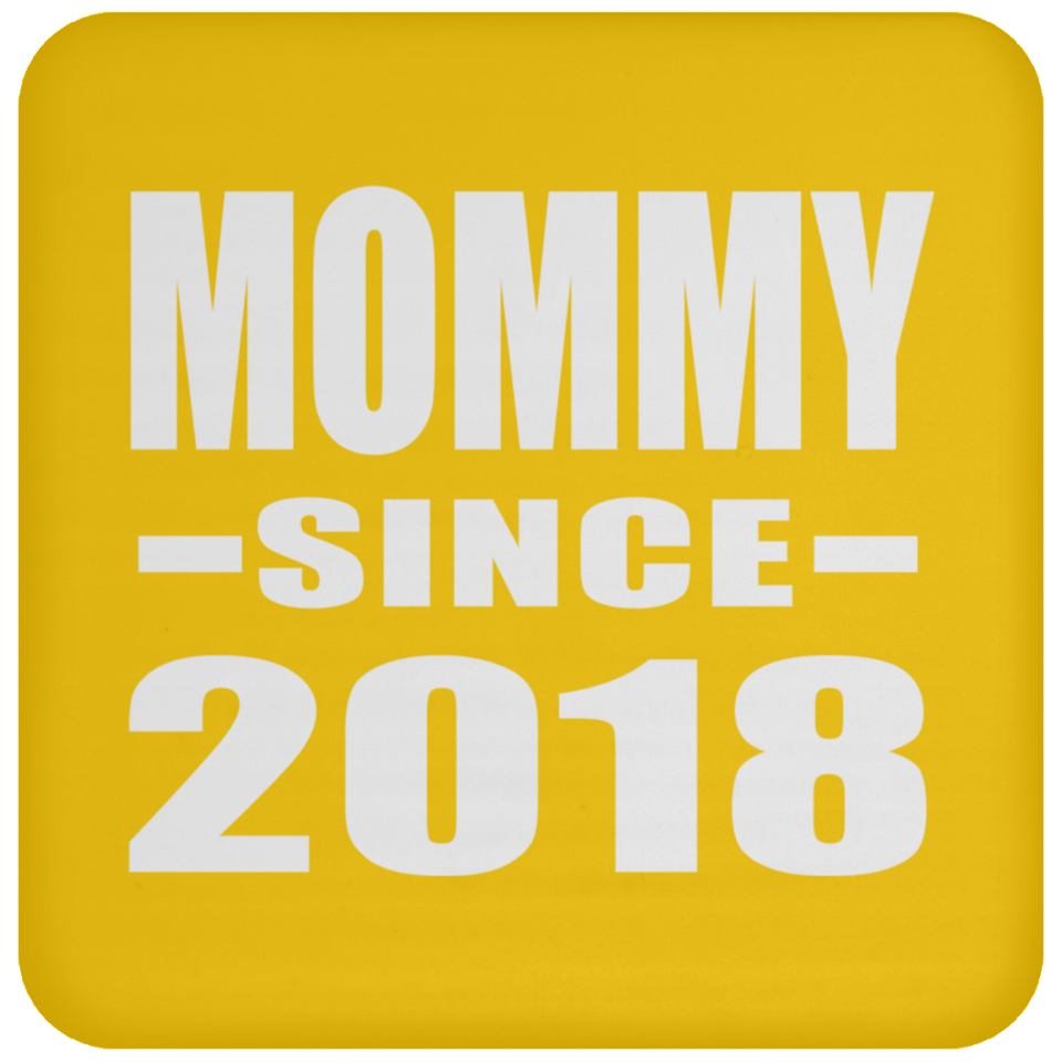 Mommy Since 2018 - Drink Coaster