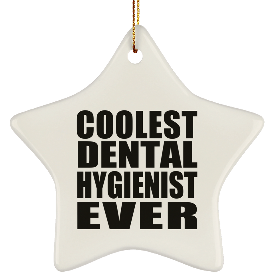 Coolest Dental Hygienist Ever - Star Ornament
