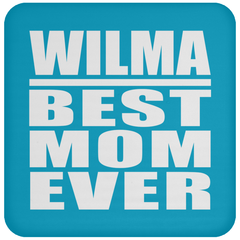 Wilma Best Mom Ever - Drink Coaster