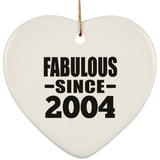 20th Birthday Fabulous Since 2004 - Heart Ornament
