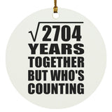 52nd Anniversary Square Root of 2704 Years Who's Counting - Circle Ornament