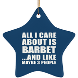 All I Care About Is Barbet - Star Ornament
