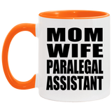 Mom Wife Paralegal Assistant - 11oz Accent Mug Orange