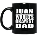 Juan World's Okayest Dad - 11 Oz Coffee Mug Black