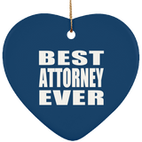 Best Attorney Ever - Heart Ornament