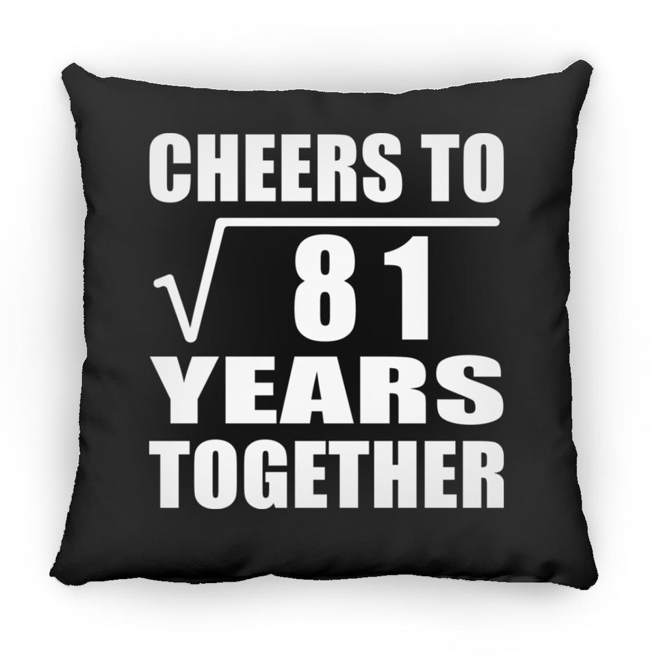 9th Anniversary Cheers To Square Root of 81 Years Together - Throw Pillow Black