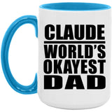 Claude World's Okayest Dad - 15oz Accent Mug Blue