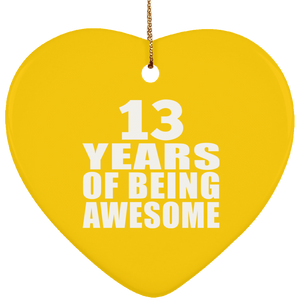13th Birthday 13 Years Of Being Awesome - Heart Ornament