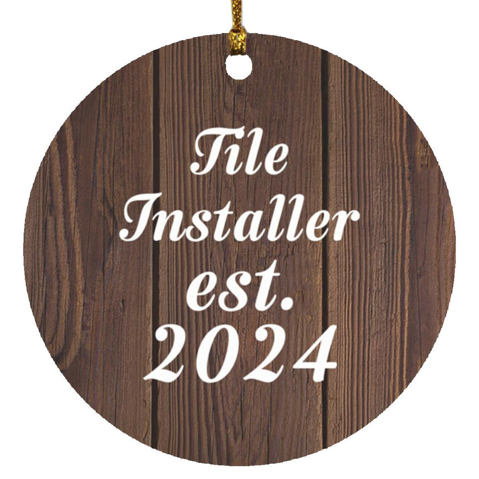 Tile Installer Established Est. 2024 - Circle Ornament D