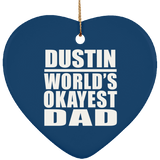 Dustin World's Okayest Dad - Heart Ornament