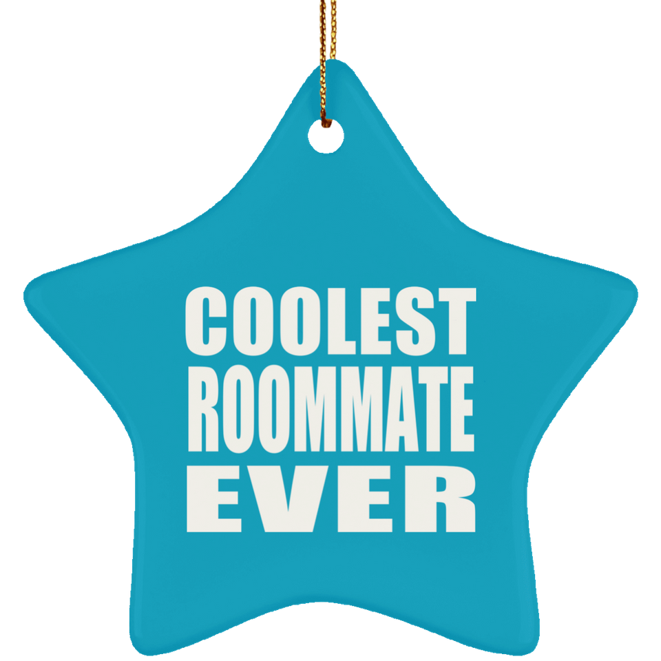 Coolest Roommate Ever - Star Ornament