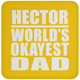 Hector World's Okayest Dad - Drink Coaster