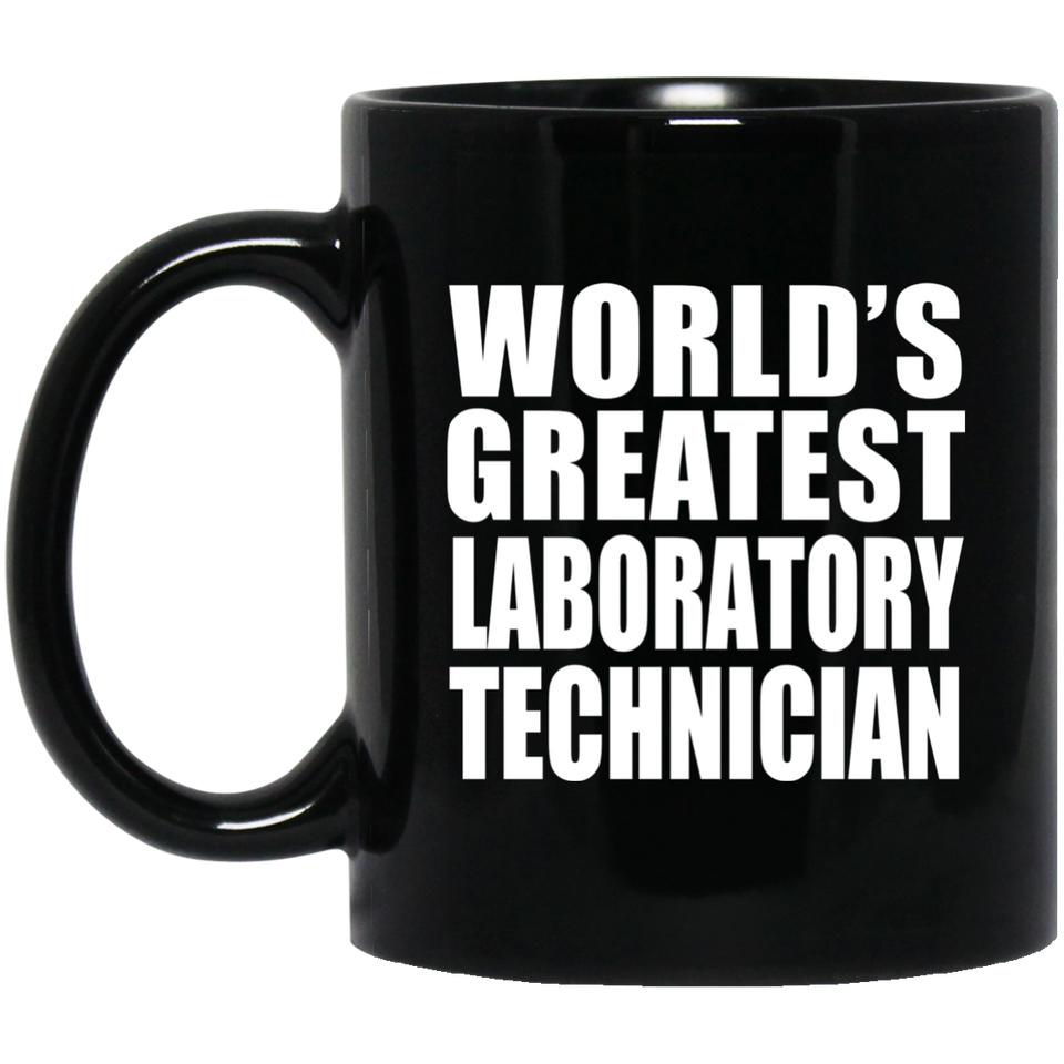 World's Greatest Laboratory Technician - 11 Oz Coffee Mug Black