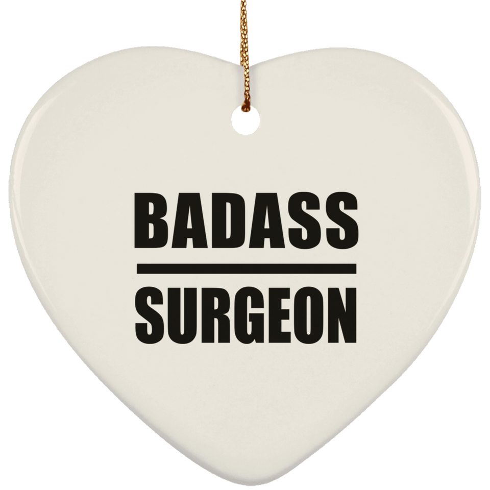 Badass Surgeon - Heart Ornament