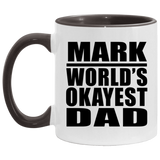 Mark World's Okayest Dad - 11oz Accent Mug Black