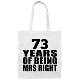 73rd Anniversary 73 Years Of Being Mrs Right - Tote Bag White