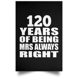 120th Anniversary 120 Years of Being Mrs Always Right - Poster Portrait