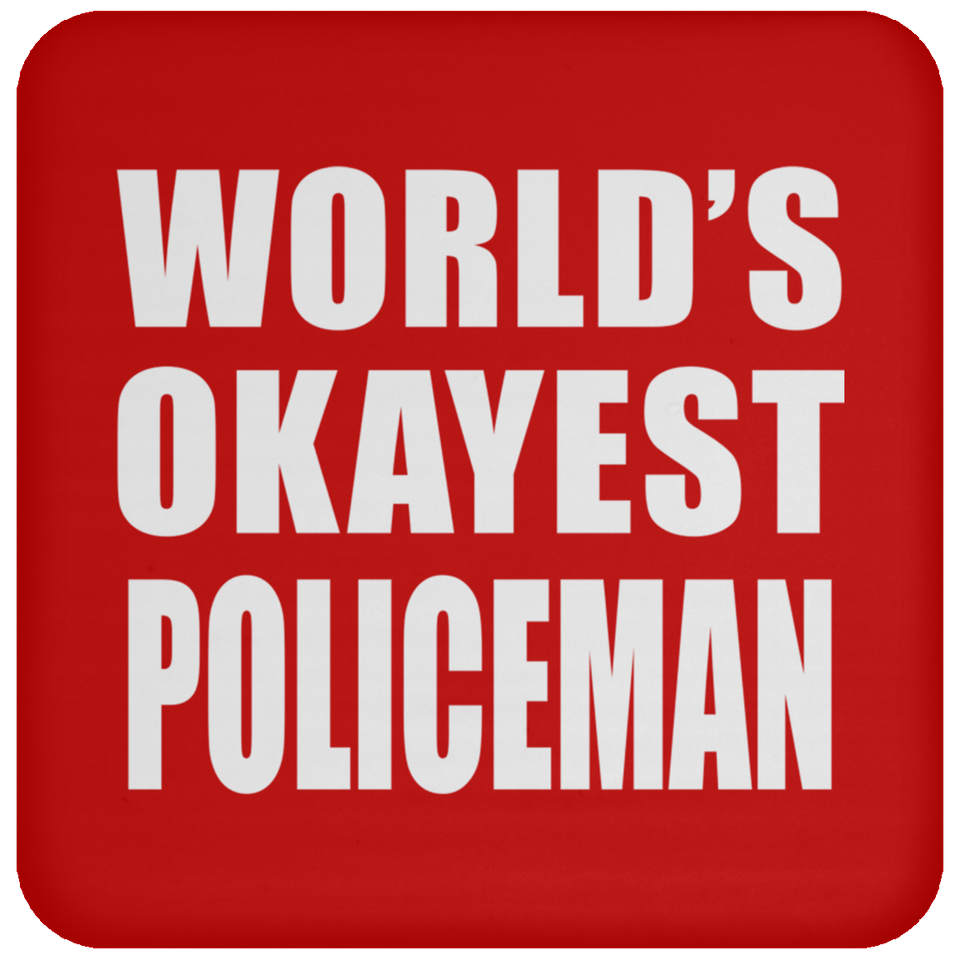 World's Okayest Policeman - Drink Coaster