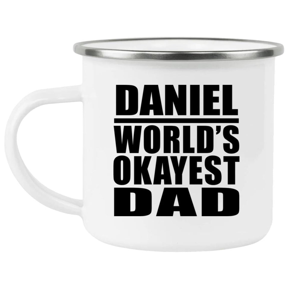 Daniel World's Okayest Dad - 12oz Camping Mug