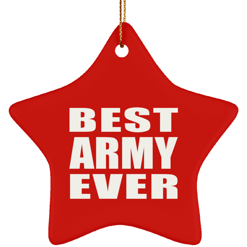 Best Army Ever - Star Ornament