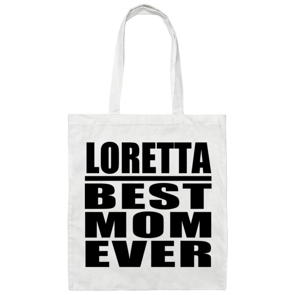 Loretta Best Mom Ever - Tote Bag White