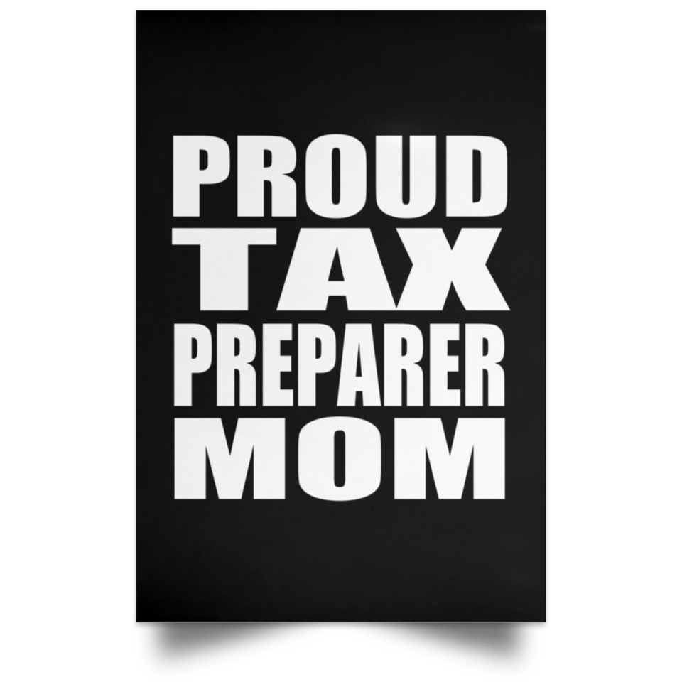 Proud Tax Preparer Mom - Poster Portrait